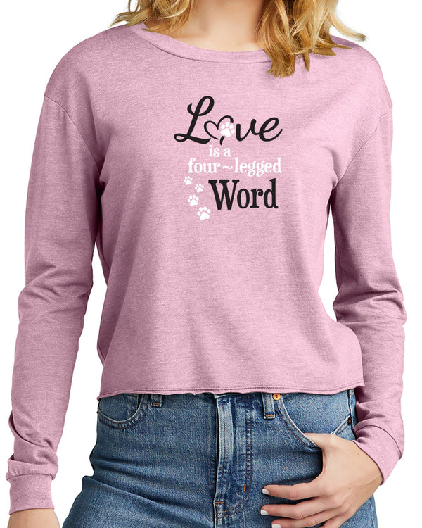 Love Is A Four-Legged Word Long Sleeved Mid-Crop Tee