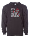 Black hooded cotton polyester pouch front sweatshirt. Has white and red graphic BEEN DOIN' FIREFIGHTER SHIT ALL DAY IMPRINTED ON FRONT. Designed by Scratchpad Tees. Sizes XS to 5XL