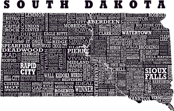 The Hometown South Dakota design which shows the state, with most of its cities typed, in different sizes and fonts, geographically located in the state.